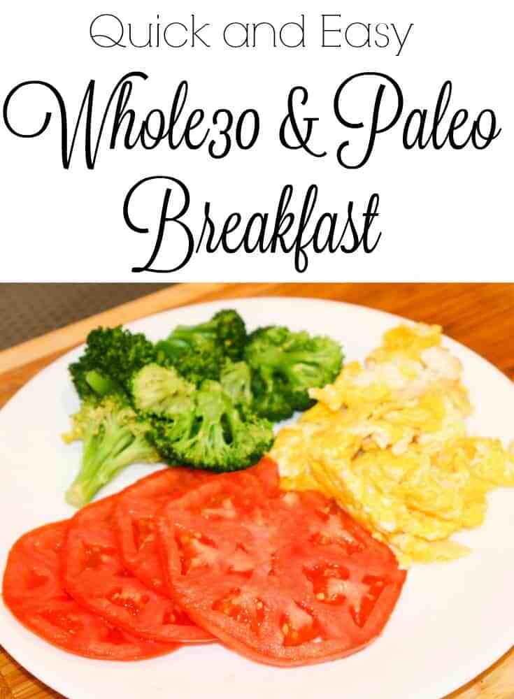 Whole 30 Breakfast, Quick and Easy