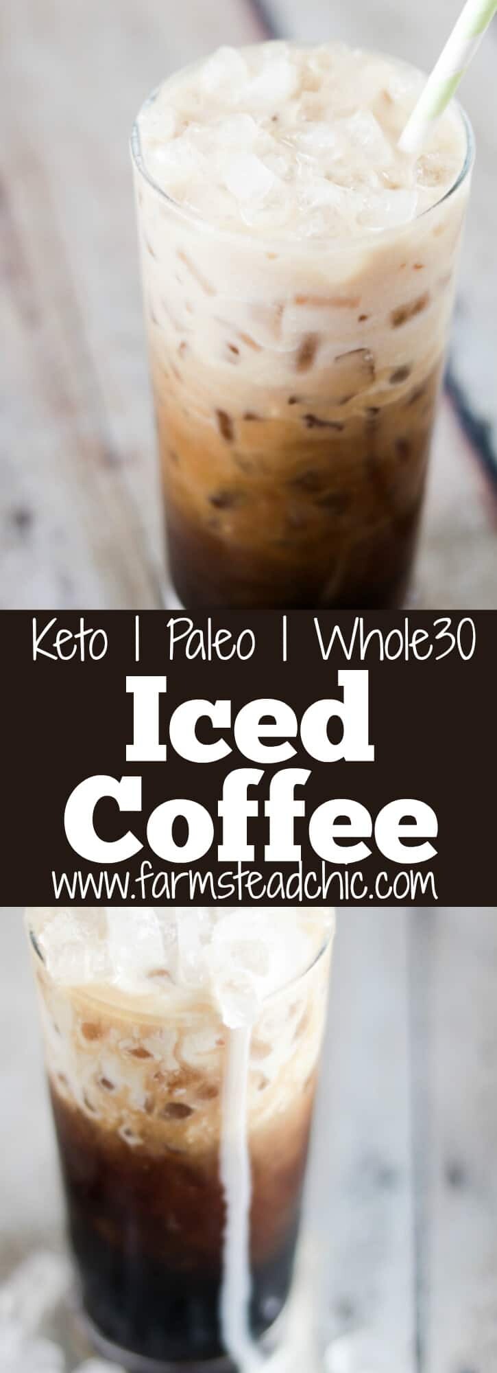 Paleo And Whole30 Iced Coffee, Keto Coffee • The Farmstead Chick ...