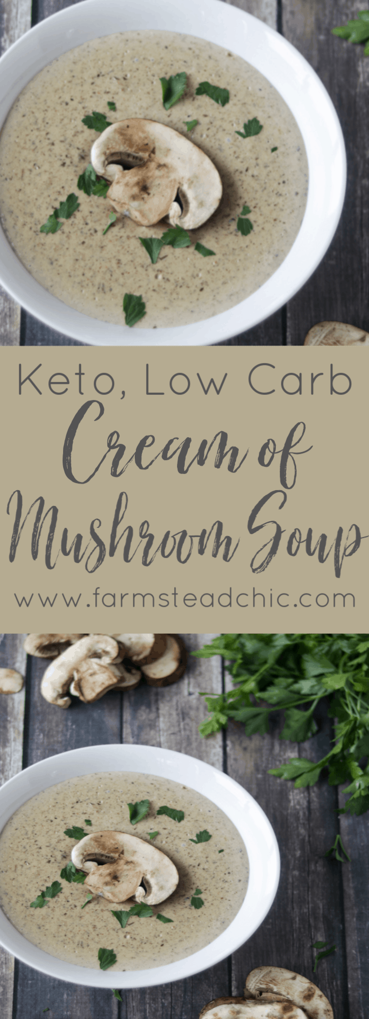 Pinterest Graphic - Keto Cream of Mushroom Soup in a white bowl on a dark barn wood background with fresh mushrooms and parsley.